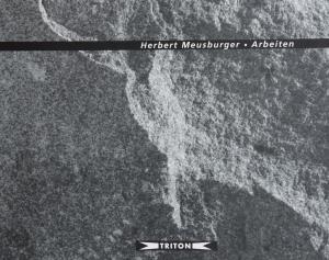 Herbert Meusburger - Arbeiten, Triton Verlag 1999